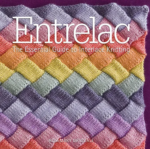 Entrelac: The Essential Guide to Interlace Knitting