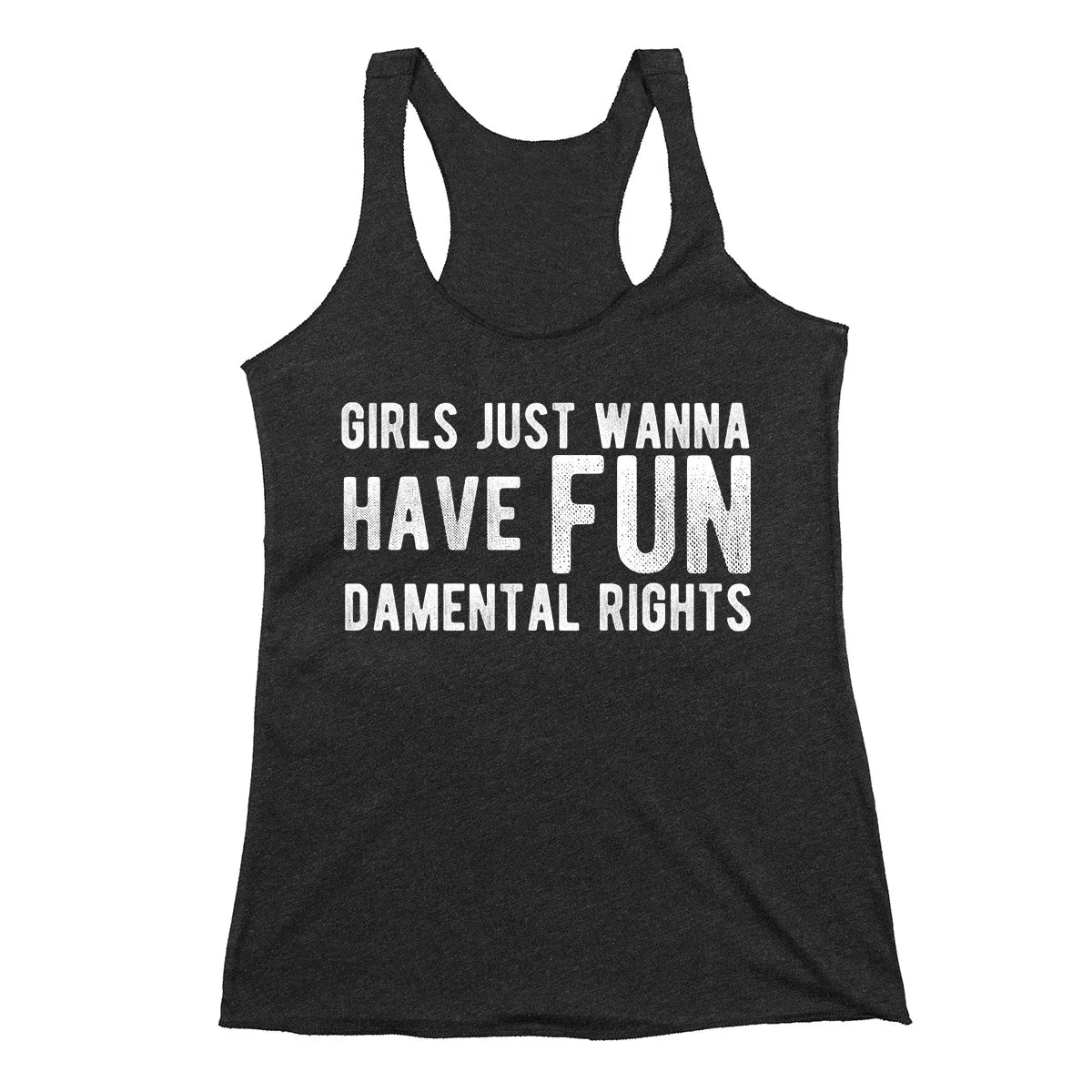Girls Just Wanna Have Fundamental Rights Tank