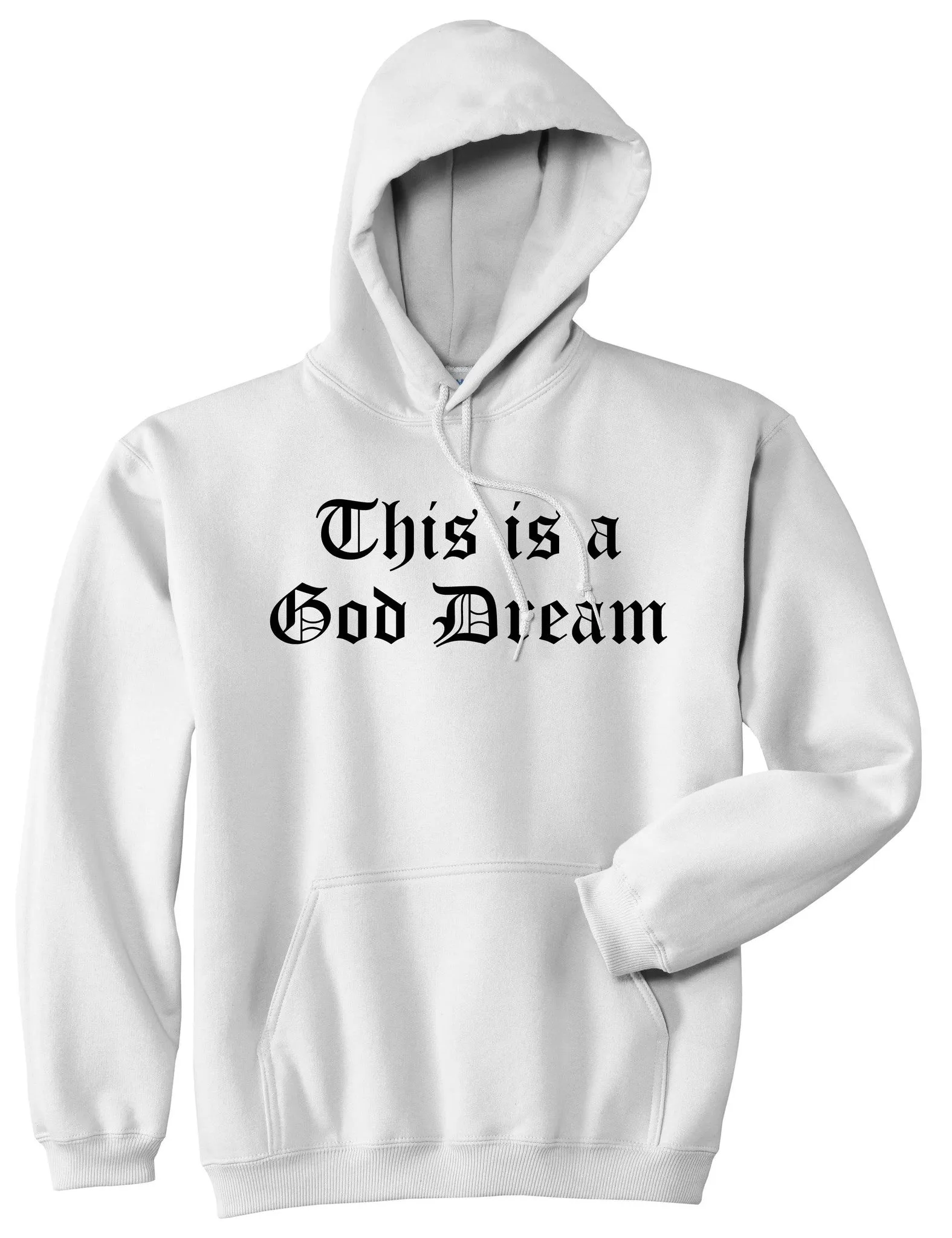 This Is A God Dream Gothic Old English Pullover Hoodie
